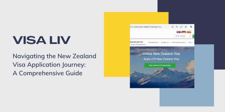 Navigating the New Zealand Visa Application Process A Comprehensive 